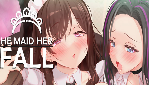 He Maid Her Fall